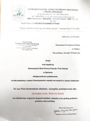 Podziękowanie dla sierż.szt. Roberta Rutki  za okazaną empatię i zaangażowanie w pracę Stowarzyszenia Ochrony Przyrody i Praw Zwierząt w Dąbrównie, które wpłynęło na ręce Komendanta Powiatowego Policji w Nidzicy podinsp. Jarosława Wiśniewskiego.