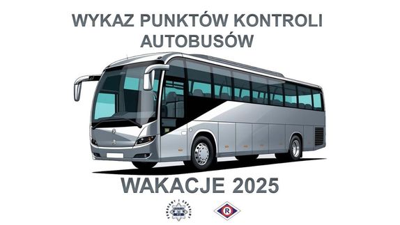 Na środku autobus a nad nim napis wykaz punktów kontroli autobusów.
Pod nim napis wakacje 2025 oraz logo policji i ruchu drogowego.