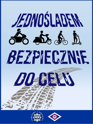 Jednośladem bezpiecznie do celu - plakat niebieskie tło a na nim jednoślady i nazwa akcji