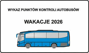 napis:
Wykaz punktów kontroli autobusów – wakacje 2026
a pod nim narysowany niebieski autobus